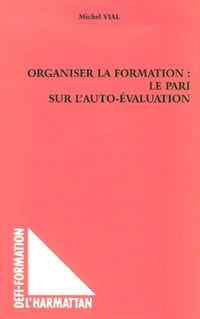 Organiser la formation : Le pari sur l'auto-évaluation