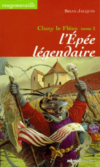 L'épée légendaire: Cluny le Fléau - Tome 2
