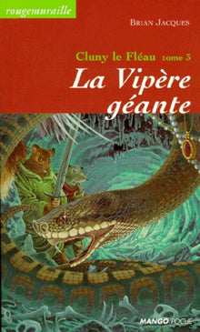 La vipère géante: Cluny le Fléau - Tome 3
