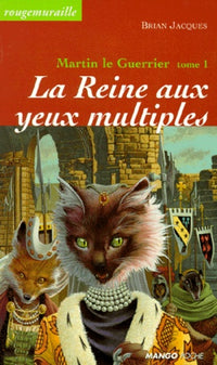 La reine aux yeux multiples: Martin le Guerrier - Tome 1