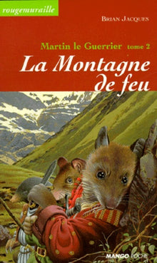 La montagne de feu: Martin le Guerrier - Tome 2
