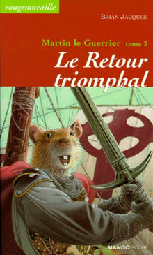 Martin le guerrier t3 : Le Retour triomphal