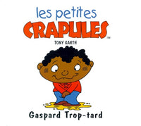 GASPARD TROP TARD