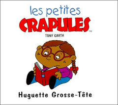 Les Petites Crapules - Huguette Grosse-Tête