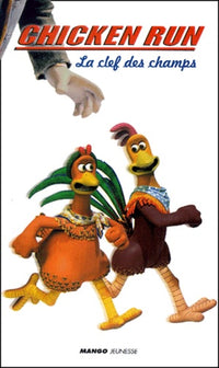 Chicken Run. La Clef Des Champs