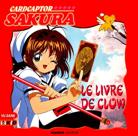 Cardcaptor, Sakura : Le Livre de Clow