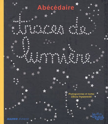 Traces de lumière : Abécédaire