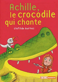 ACHILLE LE CROCODILE QUI CHANTE
