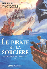 Les Naufragés du Hollandais-Volant, tome 2 : Le Pirate et la Sorcière