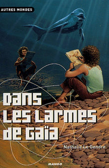 DANS LES LARMES DE GAIA