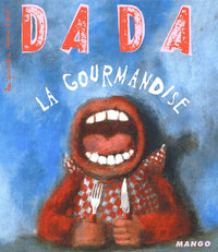 La gourmandise. Revue Dada n° 105
