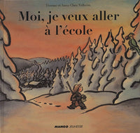 Moi, ,je veux aller à l'école