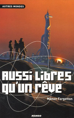 Aussi libres qu'un rêve