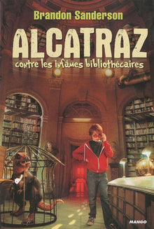 ALCATRAZ contre les infâmes Bibliothécaires: Tome 1