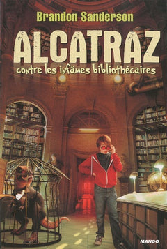 ALCATRAZ contre les infâmes Bibliothécaires: Tome 1