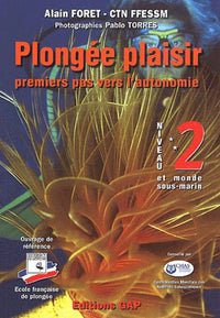 Plongée Plaisir: Premiers pas vers l'autonomie, Niveau 2 et monde sous-marin