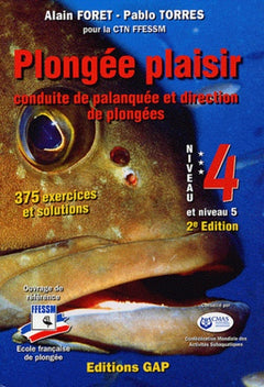 Plongée plaisir, niveau 4 et 5 : Conduite de palanquee et Direction de plongée