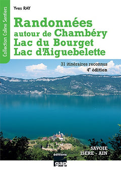 Randonnées autour de Chambéry Lac du Bourget Lac d'Aiguebelette - 4ème édition