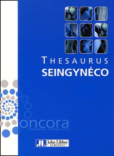 Thesaurus : Oncora seingyneco
