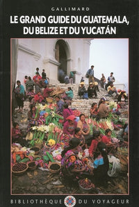 Guatemala, Belize, Yucatan