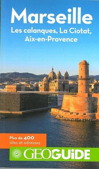 Marseille: Les calanques, La Ciotat, Aix-en-Provence