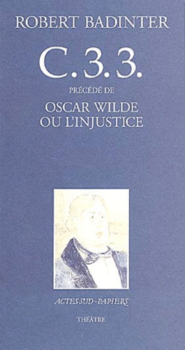 C33 précédé de : Oscar Wilde ou l'injustice