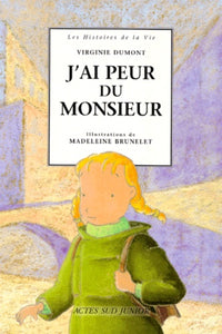 J'ai peur du monsieur