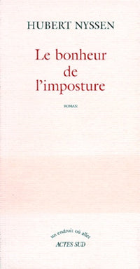 Le bonheur de l'imposture