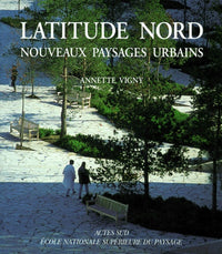 Latitude Nord : nouveaux paysages urbains