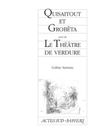 Quisaitout et Grobêta suivi de : Le théâtre de Verdure