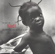 Le Jour ou Kadi perdit une partie de sa vie