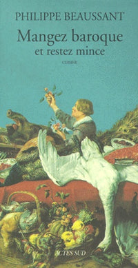 Mangez baroque et restez mince