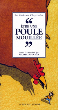 Etre un poule mouillée