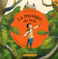 La Musique du bois (1 livre + 1 CD audio) - Sélection du Comité des mamans Hiver 2003 (6-9 ans)