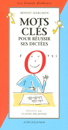 Mots clés pour réussir ses dictées