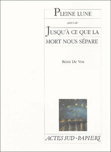 Pleine lune, suivi de "Jusqu'à ce que la mort nous sépare"