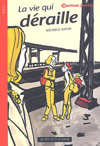 La Vie qui déraille