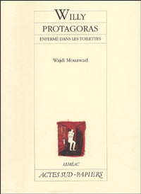 Willy Protagoras enfermé dans les toilettes