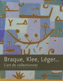 Braque, Klee, Léger... L'art de collectionner