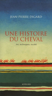 Une histoire du cheval