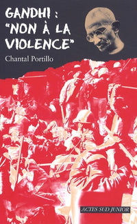 Gandhi : "Non à la violence"