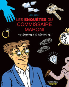 Les enquêtes du commissaire Maroni: 40 énigmes à résoudre en s'amusant