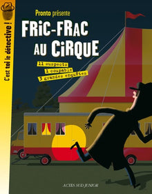 Fric-frac au cirque: 3 grandes enquêtes