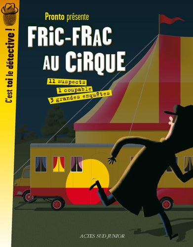 Fric-frac au cirque: 3 grandes enquêtes