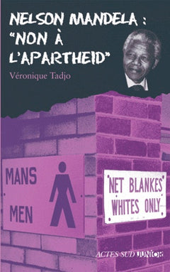 Nelson Mandela : "Non à l'apartheid"