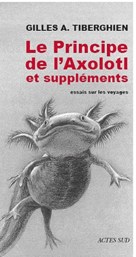 Le principe de l'axolotl & suppléments