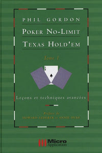 Poker No-Limit Texas Hold'em: Tome 1 : Leçons et techniques avancées
