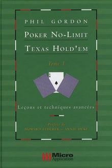 Poker No-Limit Texas Hold'em: Tome 1 : Leçons et techniques avancées