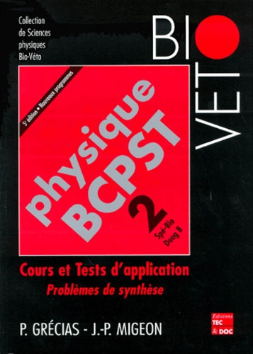 Physique BCPST, tome 2 : Cours et tests d'application - Problèmes de synthèse