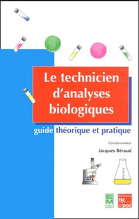 Le technicien d'analyses biologiques